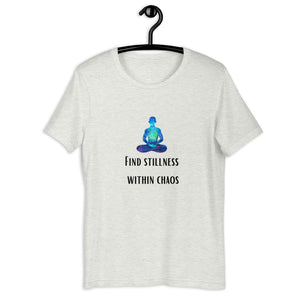 Stillness spirituality quotes Unisex t-shirt