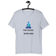 Load image into Gallery viewer, Stillness spirituality quotes Unisex t-shirt