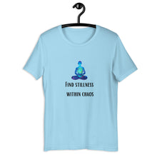 Load image into Gallery viewer, Stillness spirituality quotes Unisex t-shirt