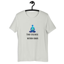 Load image into Gallery viewer, Stillness spirituality quotes Unisex t-shirt